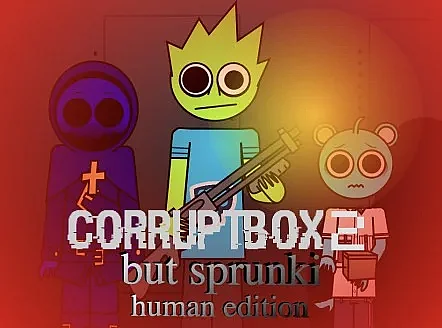 corruptbox 2 but sprunkey human edition