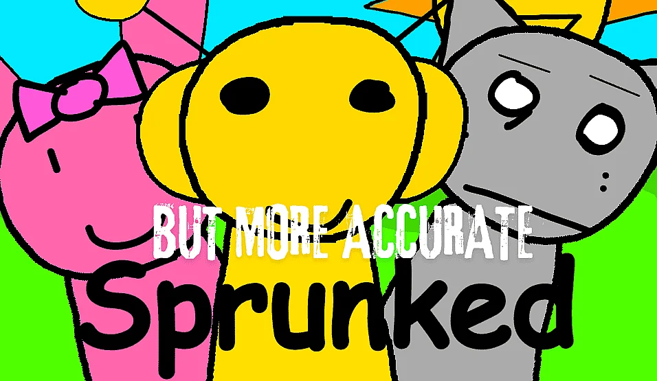 Sprunked But More Accurate Mod