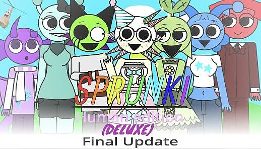 Sprunkey human edition (Deluxe) Final Update