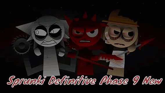 Sprunki Definitive Phase 9 New