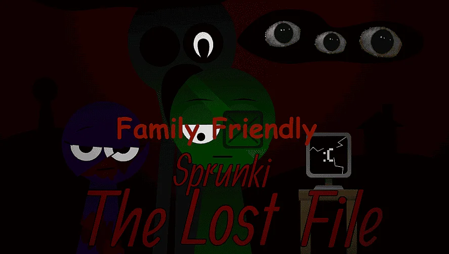 Sprunki The Lost File: Family Friendly