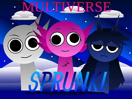 Sprunki Multiverse