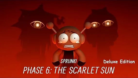 Sprunki Phase 6: The Scarlet Sun Deluxe & Reanimated -Play