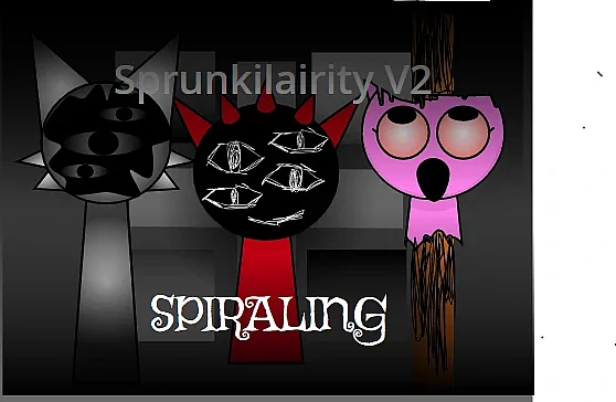 Sprunkilairity 2: Spiraling