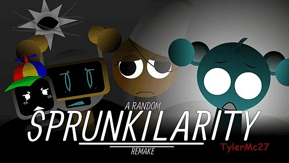 Sprunkilarity: Tylermc27's Take